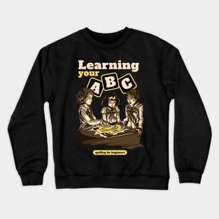 Learning Your ABC Funny Ouija Childrens Parody Crewneck Sweatshirt